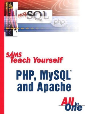 cover image of Sams Teach Yourself PHP, MySQL&#153; and Apache All in One